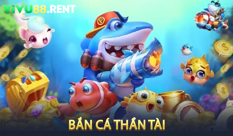Bắn Cá Thần Tài